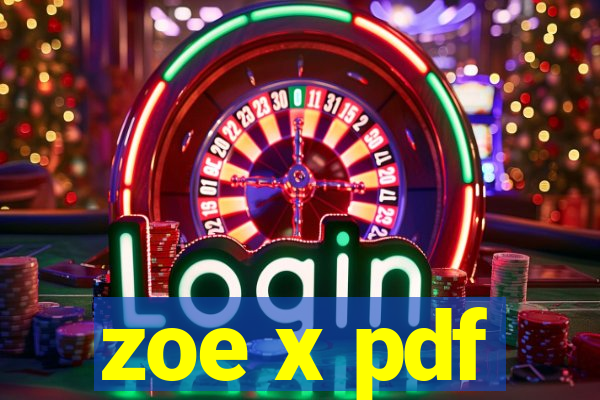 zoe x pdf
